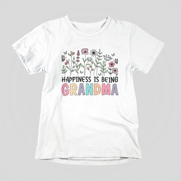 Tops - Happiness Is Being a Grandma T-Shirt, Cute Gift for Grandmothers, Birthday Gif